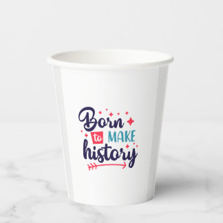 Geboren zum Erstellen von History Paper Cups Pappbecher