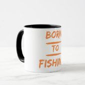 geboren zum Fischfang Tasse (Vorderseite Links)