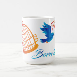 Geboren zum Fliegen - Inspirational Blue Bird Free Kaffeetasse