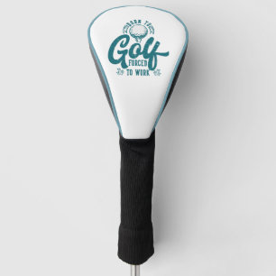 Geboren zum Golf, der gezwungen ist, Fahrer zu arb Golf Headcover