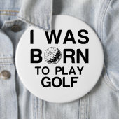 Geboren zum Golfspielen Button (Beispiel)