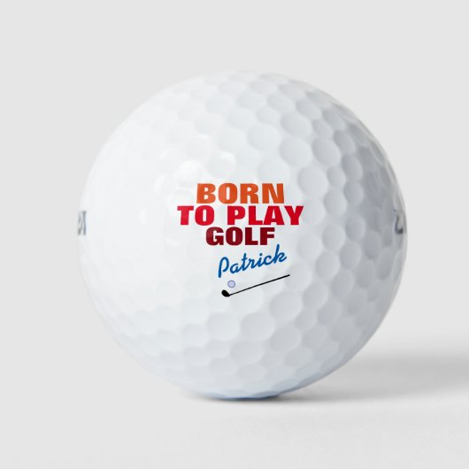 geboren zum Golfspielen Golfball (Vorderseite)