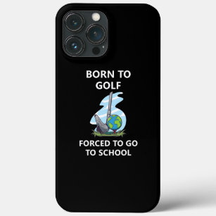Geboren zum Golfspielen Zwangsweise zur Schule geh Case-Mate iPhone Hülle