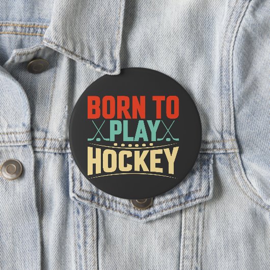 Geboren zum Hockey Button (Beispiel)