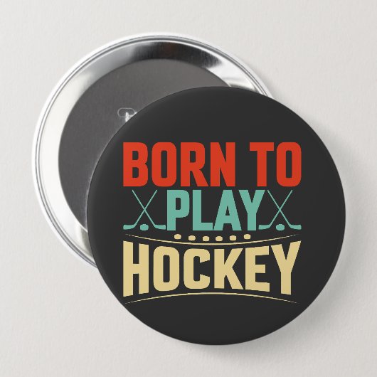 Geboren zum Hockey Button (Vorne & Hinten)