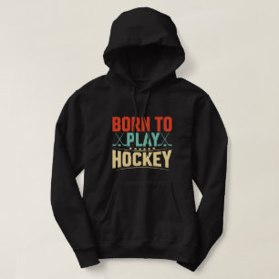 Geboren zum Hockey Hoodie