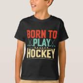 Geboren zum Hockey T-Shirt (Vorderseite)