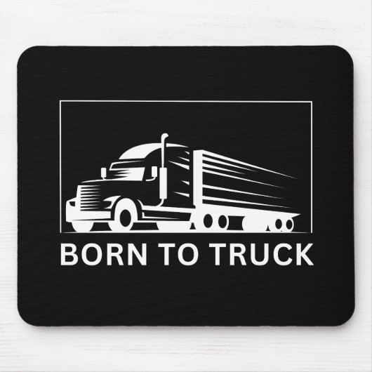 Geboren zum Lastkraftwagen (weiß) Mousepad (Vorne)