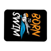 Geboren zum Schwimmen Magnet (Horizontal)