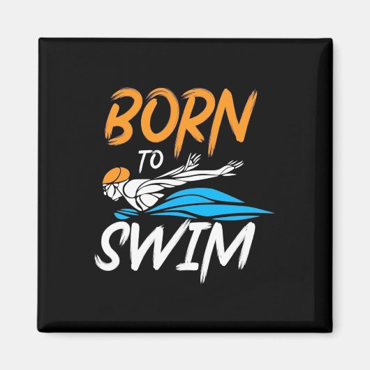 Geboren zum Schwimmen Magnet (Vorne)
