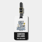 Geboren zum Skate Gepäckanhänger (Vorderseite vertikal)