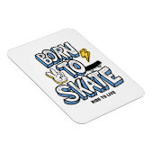 Geboren zum Skate Magnet (Rechte Seite)