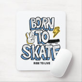 Geboren zum Skate Mousepad (Mit Mouse)