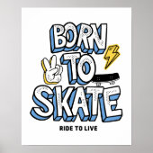 Geboren zum Skate Poster (Vorne)