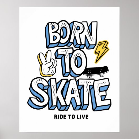 Geboren zum Skate Poster (Vorne)
