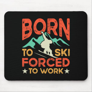Geboren zum Skifahren gezwungen Langlaufskifahren Mousepad