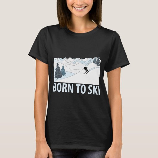 Geboren zum Skiwintersport T-Shirt (Vorderseite)
