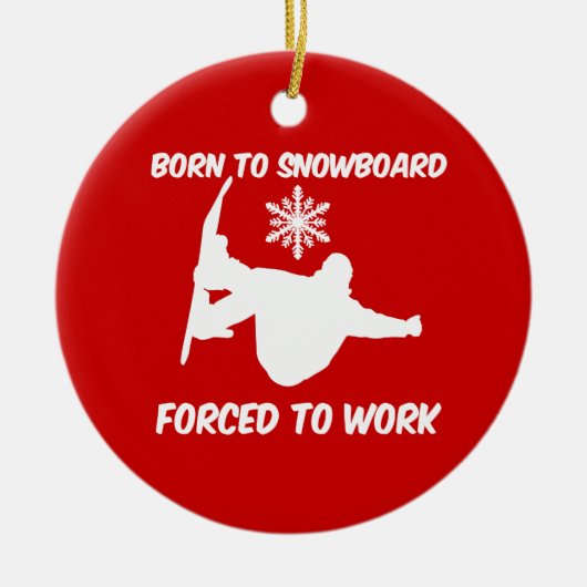 geboren zum Snowboard Keramikornament (Vorne)