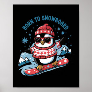 Geboren zum Snowboard Shirt Cool Pinguin Snowboard Poster