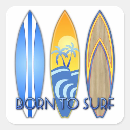 Geboren zum Surfen Quadratischer Aufkleber (Vorderseite)