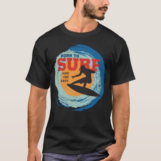 Geboren zum Surfen T-Shirt (Vorderseite)