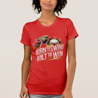 Geboren zum Swing, erbaut zu gewinnen - Golfweibli T-Shirt