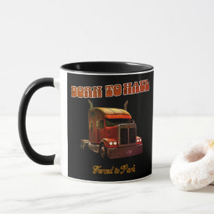 Geboren zum Transportieren Tasse