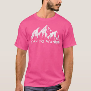 Geboren zum Wanderweg Wanderung Wanderung Wanderun T-Shirt