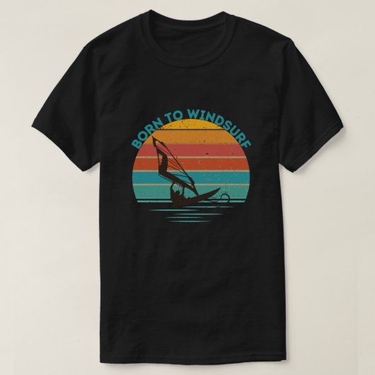 Geboren zum Windsurfen T-Shirt (Design vorne)