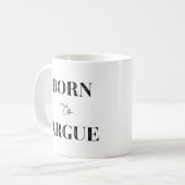 Geboren zur Argue Funny Lawyer GIft Kaffeemaschine Kaffeetasse (Vorderseite Links)