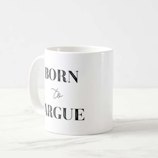 Geboren zur Argue Funny Lawyer GIft Kaffeemaschine Kaffeetasse (Vorderseite Links)