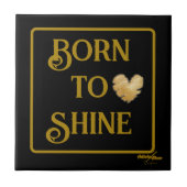 Geboren zur Keramik Shine Tile Fliese (Vorderseite)
