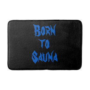 Geboren zur Sauna Finnische Sauna Bad Mat (Schwarz Badematte