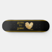 Geboren zur Shine Skateboard (Horizontal)