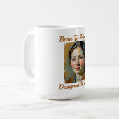 Geboren zur Tasse anderer Zitate (Vorderseite Links)