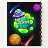 Geboren zur Umlaufbahn Notizblock (Rückseite)