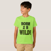 Geborene 2 B wild! T-Shirt (Vorne ganz)