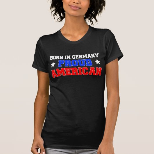 Geborene in Deutschland stolz Amerika T-Shirt (Vorderseite)