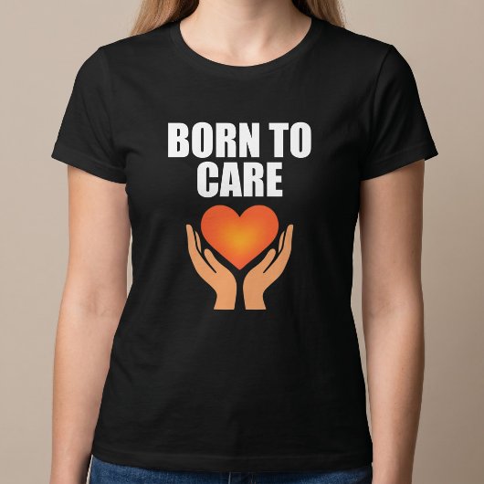 Geborene Pflege T-Shirt