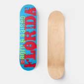 GEBORENE UND RAISIERTE FLORIDA-Skateboard Skateboard (Vorderseite)