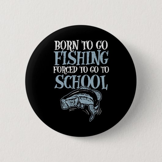 Geborener Fischfang zum Fischfang in der Schule Button (Vorderseite)