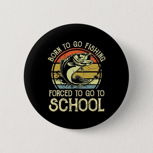 Geborener Fischfang zum Fischfang in der Schule Button (Vorderseite)