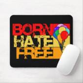 geborener Hass frei. Mousepad (Mit Mouse)