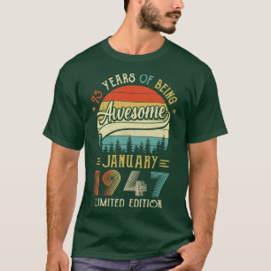 Geborener Januar 1947 75. Geburtstag 1947 75 Ye T-Shirt