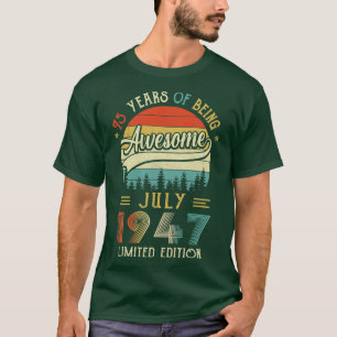 Geborener Juli 1947 75. Geburtstag 1947 75 Jahr T-Shirt