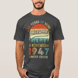 Geborener November 1947 75. Geburtstag 1947 75 Y T-Shirt