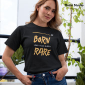 Geborener seltener Sprung Königin 29. Februar Gebu T-Shirt