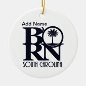 GEBORENER South Carolina-Zoll (blauer Text) Keramik Ornament (Vorne)