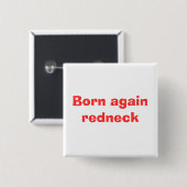 Geborener wieder Redneck Button (Vorne & Hinten)