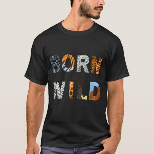 Geborener Wilder T - Shirt, ein lustiger Tierdruck T-Shirt (Vorderseite)